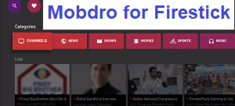 How to Install Mobdro on Firestick With APK & Downloader | Mobdro Alternatives