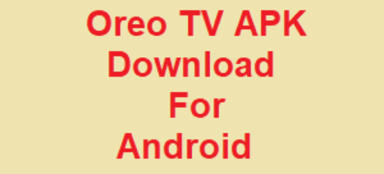 Oreo TV APK V4.0.2 IPL Download 2022 for  Android Latest Version