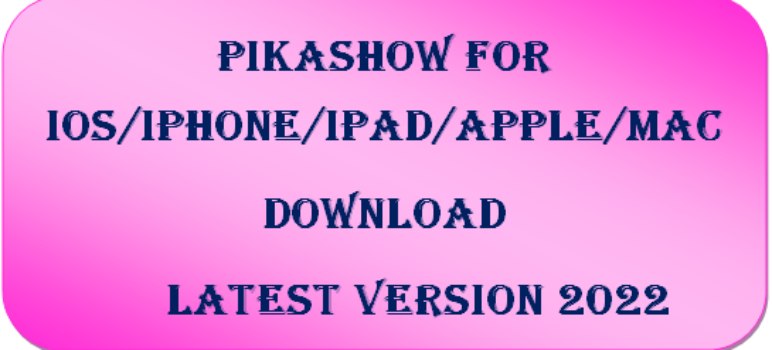 Download Pikashow for iOS, iPhone, Apple — 2022 Version