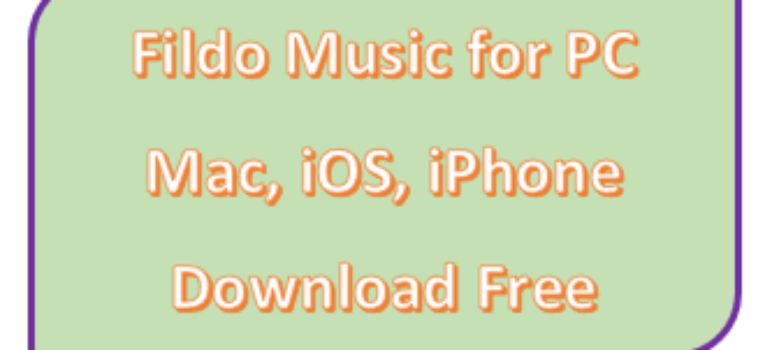 Fildo for PC || Fildo Music Mac, iOS, iPhone Download Free