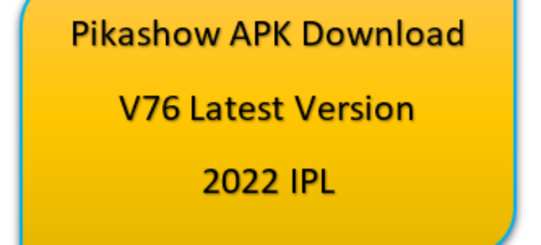 Pikashow APK 76 — Download 2022 IPL Version