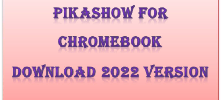 How to Install Pikashow for ChromeBook Using APK File