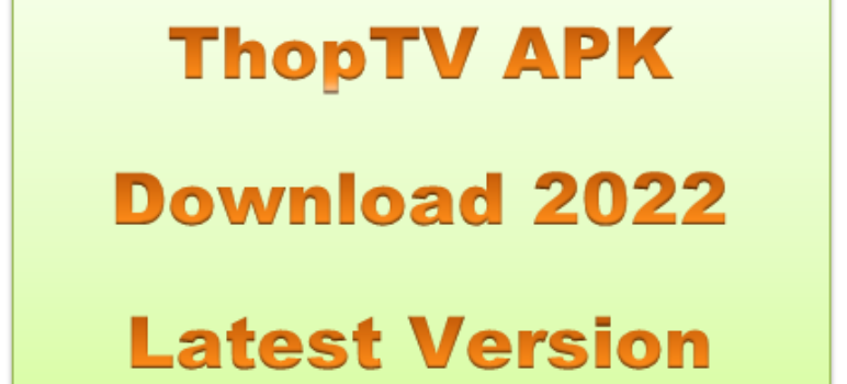 ThopTV Latest Version APK V50.7.5 — Download 2022