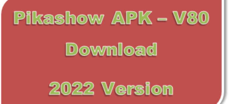 Pikashow APK — Free Download V80 2022 Updated Version