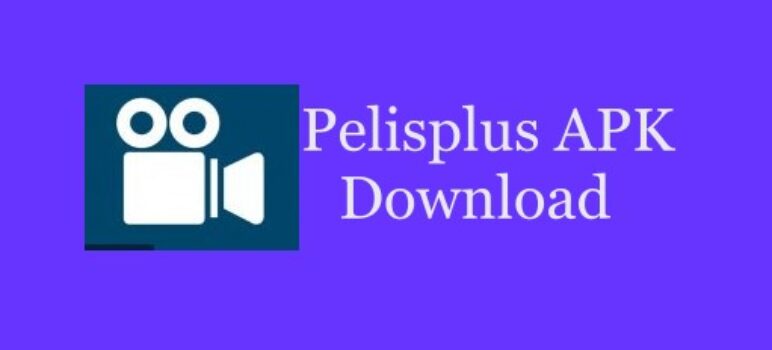 Pelisplus Apk Download 2022 on Android/Windows