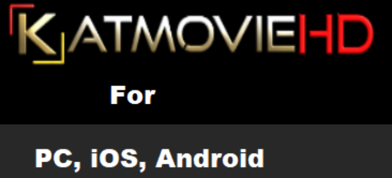 KatmovieHD APK Download for PC, Windows, iOS
